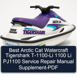 Best Arctic CAT Watercraft Tigershark T-1100-li 1100 Li PJ1100 Supplement Service Repair Workshop Manual PDF
