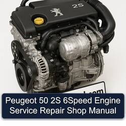 Peugeot 50 2S 6SPEED Engine Shop Service Repair Workshop Manual PDF