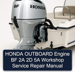 Honda Outboard Engine BF 2A 2D 5A Service Repair Workshop Manual PDF