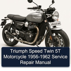 1956-1962 Triumph Speed Twin 5T Motorcycle Service Repair Workshop Manual PDF