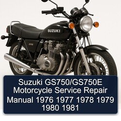 1976-1981 Suzuki GS Series Gs750/gs750e Motorcycle Service Repair Workshop Manual PDF