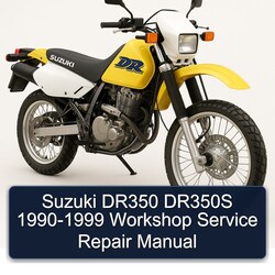 1990-1999 Suzuki DR Series DR350 DR350S Service Repair Workshop Manual PDF