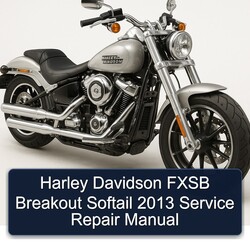 2013 Harley Davidson Softail Fxsb Breakout Service Repair Workshop Manual PDF