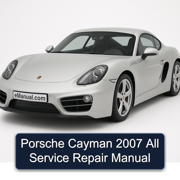 2007 Porsche Cayman All Service Repair Workshop Manual PDF
