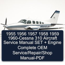 1957-1960 Cessna 310 Aircraft Set Engine / /shop Service Repair Workshop Manual PDF