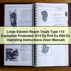 Linde Electric Reach Truck Type 113 Explosion Protected: R14 EX R16 R20 Operating (user ) Service Repair Workshop Manual PDF