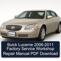 2006-2011 Buick Lucerne Service Repair Workshop Manual PDF