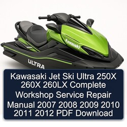 2007-2012 Kawasaki Jet Ski Ultra 250X 260X 260LX Service Repair Workshop Manual PDF