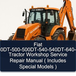 Fiat 480-480dt-500-500dt-540-540dt-640-640dt Tractor ( Includes Special Models ) Service Repair Workshop Manual PDF