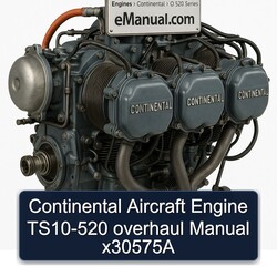 Continental O 520 Series Aircraft Engine TS10-520 X30575A Service Repair Workshop Manual PDF