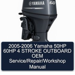 2005-2006 Yamaha 50HP 60HP 4 Stroke Outboard / Service Repair Workshop Manual PDF