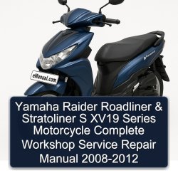 2008-2012 Yamaha XV Models Raider Roadliner Stratoliner S XV19 Series Motorcycle Service Repair Workshop Manual PDF