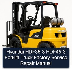 Hyundai HDF35-3 HDF45-3 Forklift Truck Service Repair Workshop Manual PDF