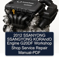 2012 Ssangyong G20DF Ssanyong Korando Engine Shop Service Repair Workshop Manual PDF