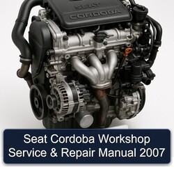 2007 Seat Cordoba Service Repair Workshop Manual PDF