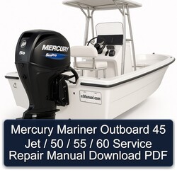 Mercury Mariner Outboard 45 Jet / 50 55 60 Service Repair Workshop Manual PDF