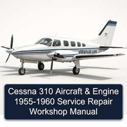 1955-1960 Cessna 310 Aircraft Engine Service Repair Workshop Manual PDF
