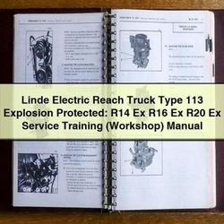 Linde Electric Reach Truck Type 113 Explosion Protected: R14 EX R16 R20 Training Service Repair Workshop Manual PDF