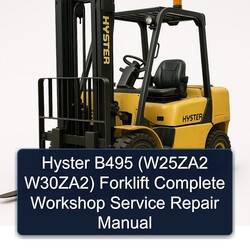 Hyster B495 (w25za2 W30za2) Forklift Service Repair Workshop Manual PDF