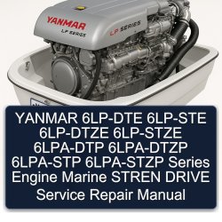Yanmar 6LP-DTE 6LP-STE 6LP-DTZE 6LP-STZE 6LPA-DTP 6LPA-DTZP 6LPA-STP 6LPA-STZP Series Engine Marine Stren Drive Service Repair Workshop Manual PDF