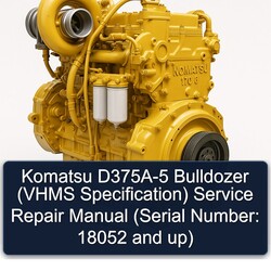Komatsu D375A-5 Bulldozer (vhms ) (serial Number: 18052 Up) Service Repair Workshop Manual PDF