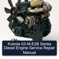 Kubota 03-m-e2b Series Diesel Engine Service Repair Workshop Manual PDF
