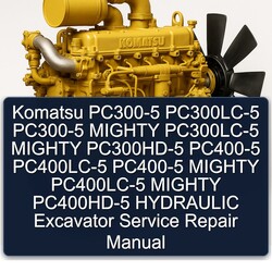 Komatsu PC300-5 Pc300lc-5 Mighty Pc300hd-5 PC400-5 Pc400lc-5 Pc400hd-5 Hydraulic Excavator Service Repair Workshop Manual PDF