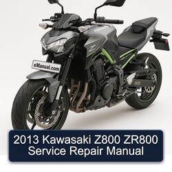 2013 Kawasaki Z Series Z800 ZR800 Service Repair Workshop Manual PDF