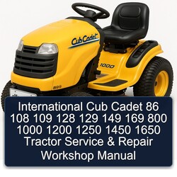 International Cub Cadet 86 108 109 128 129 149 169 800 1000 1200 1250 1450 1650 Tractor Service Repair Workshop Manual PDF