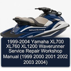 1999-2004 Yamaha XL700 XL760 XL1200 Waverunner Service Repair Workshop Manual  (1999 2000 2001 2002 2003 2004)