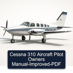 Cessna 310 Aircraft Pilot Owners -improved Owner's Manual PDF