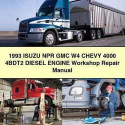 1993 Chevrolet Chevy Isuzu NPR GMC W4 4000 4bdt2 Diesel Engine Service Repair Workshop Manual PDF