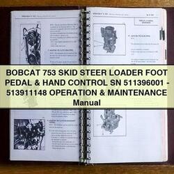 Bobcat 753 Skid Steer Loader Foot Pedal Hand Control SN 511396001-513911148 Operation Service Repair Workshop Manual PDF