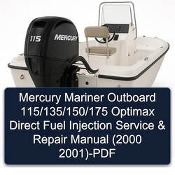 2000-2001 Mercury Mariner Outboard 115/135/150/175 Optimax Direct Fuel Injection Service Repair Workshop Manual PDF