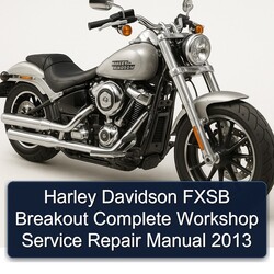2013 Harley Davidson Fxsb Breakout Service Repair Workshop Manual PDF