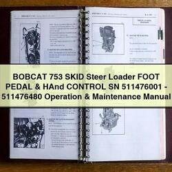Bobcat 753 Skid Steer Loader Foot Pedal Hand Control SN 511476001-511476480 Operation Service Repair Workshop Manual PDF