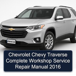 2016 Chevrolet Traverse Chevy Service Repair Workshop Manual PDF