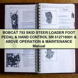 Bobcat 753 Skid Steer Loader Foot Pedal Hand Control SN 512716001 Above Operation Service Repair Workshop Manual PDF