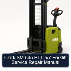 Clark SM 545 PTT 5/7 Forklift Service Repair Workshop Manual PDF