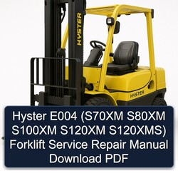Hyster E004 (s70xm S80XM S100XM S120XM S120xms) Forklift Service Repair Workshop Manual PDF