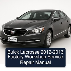 2012-2013 Buick Lacrosse Service Repair Workshop Manual PDF