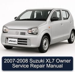 2007-2008 Suzuki A Models XL7 Owner Service Repair Workshop Manual PDF