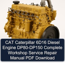 CAT Caterpillar 6d16 Diesel Engine DP80-DP150 Service Repair Workshop Manual PDF