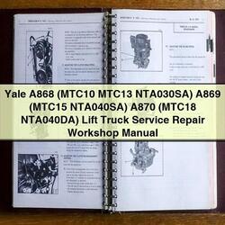 Yale A868 (mtc10 MTC13 Nta030sa) A869 (mtc15 Nta040sa) A870 (mtc18 Nta040da) Lift Truck Service Repair Workshop Manual PDF