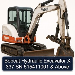 Bobcat Hydraulic Excavator X 337 SN 515411001 & Above