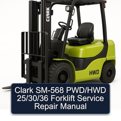 Clark SM-568 Pwd/hwd 25/30/36 Forklift Service Repair Workshop Manual PDF