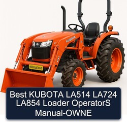 Best Kubota LA514 LA724 LA854 Loader Operators -owne Operator's Manual PDF