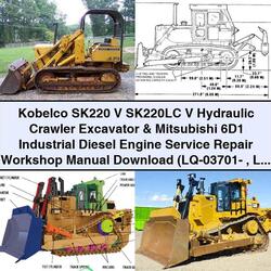Kobelco SK220 V SK220LC Hydraulic Crawler Excavator Mitsubishi 6d1 Industrial Diesel Engine Service Repair Workshop Manual PDF
