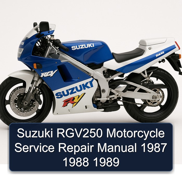 1987-1989 Suzuki RGV250 Motorcycle Service Repair Workshop Manual PDF