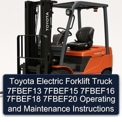 Toyota Electric Forklift Truck 7fbef13 7fbef15 7fbef16 7fbef18 7fbef20 Operating Service Repair Workshop Manual PDF